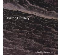 Hilltop Distillery - Died in The Woods