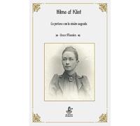 Hilma af Klint: La pintora de la visión sagrada