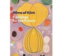 Hilma af Klint Paintings for the Future /anglais Bashkoff Tracey (Auteur)