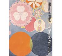 Hilma af Klint The Secret Paintings /anglais