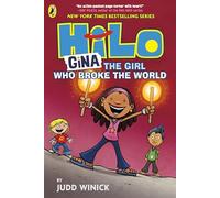 Hilo: Gina The Girl Who Broke the World: A bestselling graphic novel series
