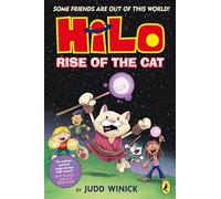Hilo: Rise of the Cat: A bestselling graphic novel series