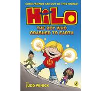 Hilo: The Boy Who Crashed to Earth (Hilo Book 1)
