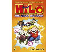 Hilo: The Great Big Boom (Hilo Book 3)