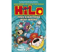Judd Winick – Hilo: Then Everything Went Wrong – Série de romans graphiques à succès – Poche