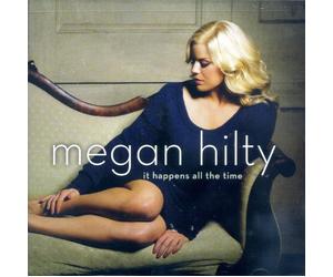 Hilty, Megan - It Happens All The Time