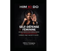 HIM KI DO - Self défense Féminine: Méthode du HIM KI DO