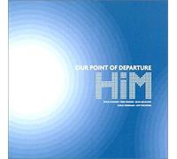 Him - Our Point of Departure
