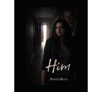 Him: The Man I Loved. The Man I Feared.