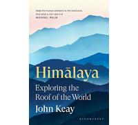 Himalaya: Exploring the Roof of the World
