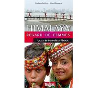 HIMALAYA Regard de femmes : Un an de traversée au féminin