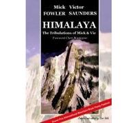Himalaya - The Tribulations Of Mick & Vic