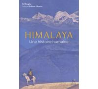 Himalaya : Une histoire humaine
