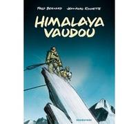 Himalaya Vaudou Fred Bernard (Auteur), Jean-Marc Rochette (Dessinateur)