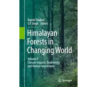 Himalayan Forests in a Changing World: Climate Impacts, Biodiversity and Human Interactions (2)