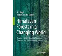 Himalayan Forests in a Changing World: Understanding Structure, Function and Environmental Drivers (1)