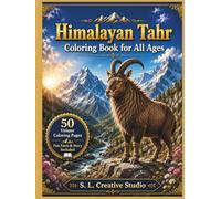 Himalayan Tahr Coloring Book for All Ages: 50 Realistic Coloring Adventures Featuring Authentic Mountain Habitats, Natural Wildlife Behaviors, ... Teens, Adults, Families, and Nature Lovers