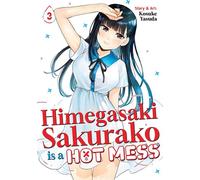 Himegasaki Sakurako Is a Hot Mess Vol. 3 - Kosuke Yasuda - Seven Seas Entertainment - ebook (ePub illustré) - Livre