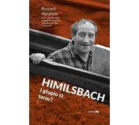 Himilsbach Et vous êtes stupide maintenant ?