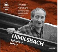 Himilsbach Et vous êtes stupide maintenant ? - Richard Abraham (Buch auf Polnisch)