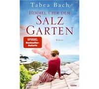 Tabea Bach – Himmel über dem Salzgarten – Wohlfühl-Saga rund um ein Restaur – Poche