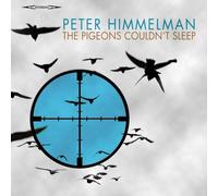 Himmelman, Peter - Pigeons Couldn't Sleep