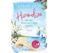 Himmelsee - Wo der Wind von Liebe erzählt (Himmelsee 2) Roman | Wohlfühllektüre voller Atmosphäre und Entspannung von der Bestsellerautorin | Perfekt für den Sommerurlaub und Fans von Patricia Koelle