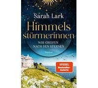 Himmelsstürmerinnen - Wir greifen nach den Sternen: Roman. Saga um vier außergewöhnliche Frauen, die von Schottland aus die Welt für sich erobern