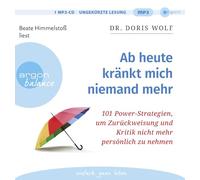Beate Himmelstoß – Ab Heute Kränkt Mich Niemand Mehr – Argon Hörbuch