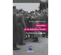 Himmler et la Solution Finale L'Architecte du génocide - Richard Breitman - Calmann-Levy - broché - Essai