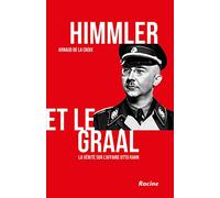 Himmler Et Le Graal - La Vérité Sur L'affaire Otto Rahn