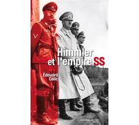 Himmler et l'Empire SS - Edouard Calic - Nouveau Monde Eds - broché - Essai