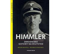 Himmler Zbrodniarz gotowy na wszystko - Roger Manvell, Heinrich Fraenkel (Littérature, Histoire en polonais)