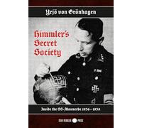 Himmler's Secret Society: Inside the SS-Ahnenerbe 1936-1939