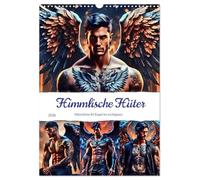 Himmlische Hüter (Wandkalender 2026 DIN A3 hoch), CALVENDO Monatskalender: Erleben Sie die majestätische Schönheit und himmlische Präsenz männlicher Engel