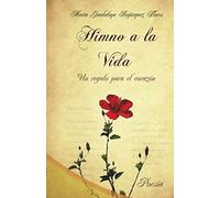Himno A La Vida, Un Regalo Para El Corazon