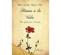 Himno A La Vida, Un Regalo Para El Corazon