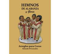 Himnos De Alabanza Y Gloria