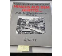 Hinaus aus dem Ghetto: Juden in Frankfurt am Main, 1800-1950