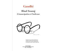 Hind Swaraj - L'émancipation à l'indienne
