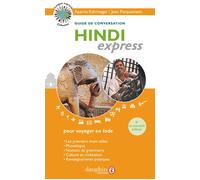 Hindi express Guide de conversation, les premiers mots utiles, renseignements pratiques, culture et civilisation, notions de grammaire - Aparna Kshirsagar - Dauphin Editions Du - broché - Dictionnaire