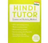 Hindi Tutor: Grammar and Vocabulary Workbook (Learn Hindi with Teach Yourself): Advanced beginner to upper intermediate course - [Version Originale] Inconnu (Auteur)