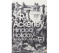 Hindoo Holiday: An Indian Journal