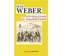 Max Weber – Hindouisme et bouddhisme – Essai – Poche