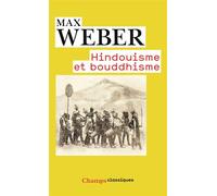 Max Weber – Hindouisme et bouddhisme – Essai – Poche