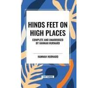 Hinds Feet On High Places Complete And Unabridged By Hannah Hurnard