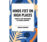 Hinds Feet On High Places Complete And Unabridged By Hannah Hurnard