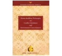 Hindu Buddhist Philosophy On Conflict Avoidance And Environment Consciousness