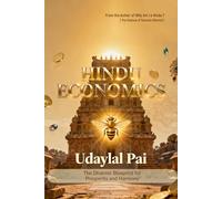 Hindu Economics: The Dharmic Blueprint for Prosperity and Harmony