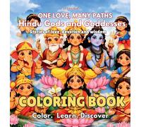 Hindu Gods and Goddesses Coloring Book: Stories of love, devotion and wisdom.